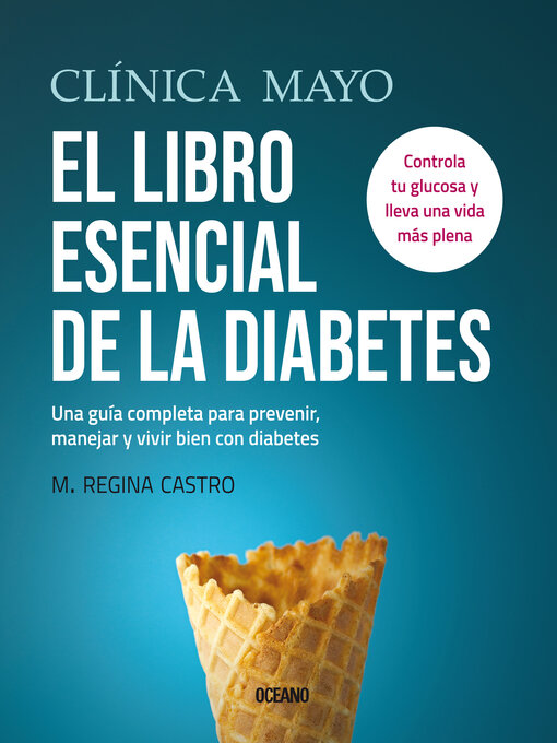 Title details for Clínica Mayo. El libro esencial de la diabetes by Clínica Mayo - Wait list